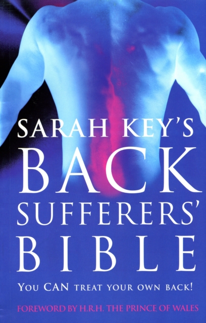 The Back Sufferer's Bible : You Can Treat Your Own Back!, EPUB eBook