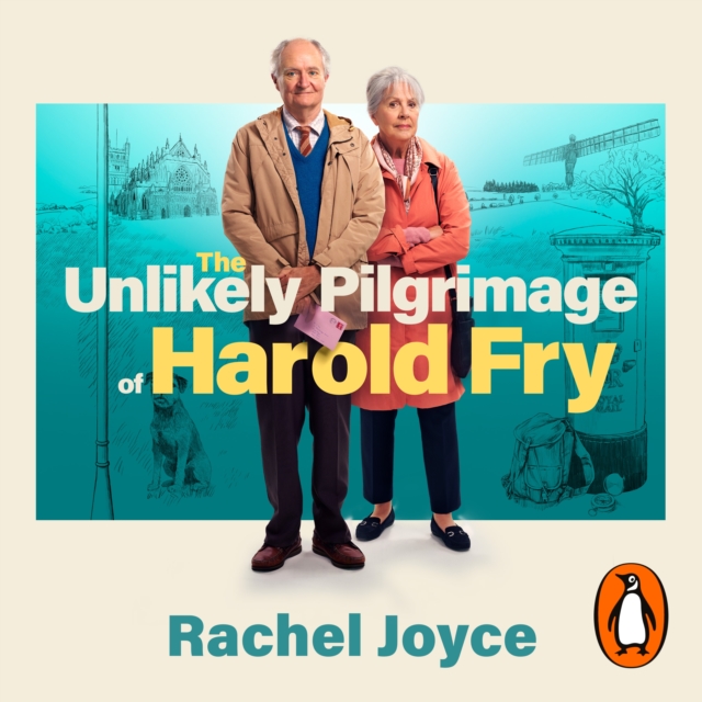 The Unlikely Pilgrimage Of Harold Fry : The uplifting and redemptive No. 1 Sunday Times bestseller, eAudiobook MP3 eaudioBook