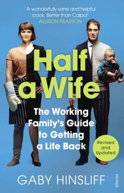Half a Wife : The Working Family's Guide to Getting a Life Back, EPUB eBook