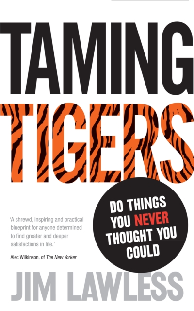 Taming Tigers : Do things you never thought you could, EPUB eBook