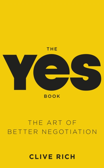 The Yes Book : The Art of Better Negotiation, EPUB eBook