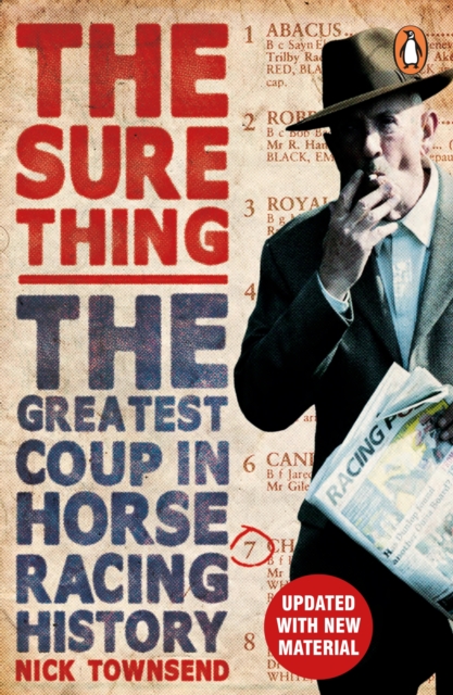The Sure Thing : The Greatest Coup in Horse Racing History, EPUB eBook