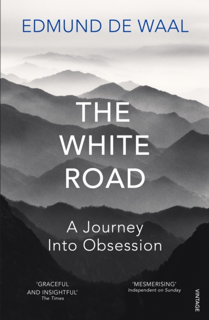 The White Road : A Journey Into Obsession, EPUB eBook