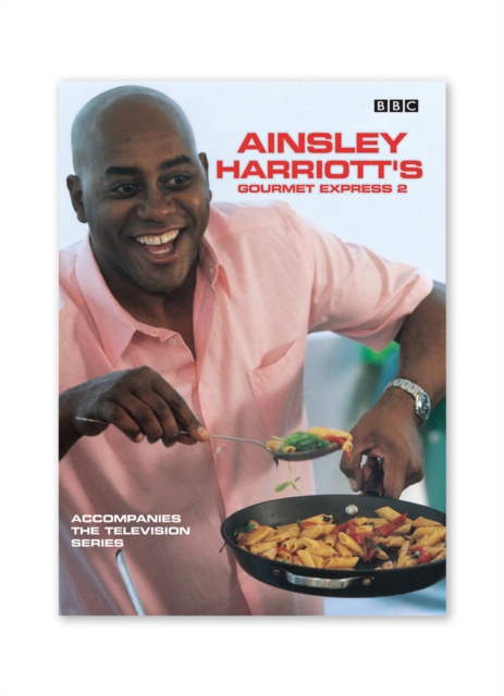 Ainsley Harriott's Gourmet Express 2, EPUB eBook