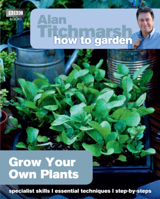 Alan Titchmarsh How to Garden: Grow Your Own Plants, EPUB eBook
