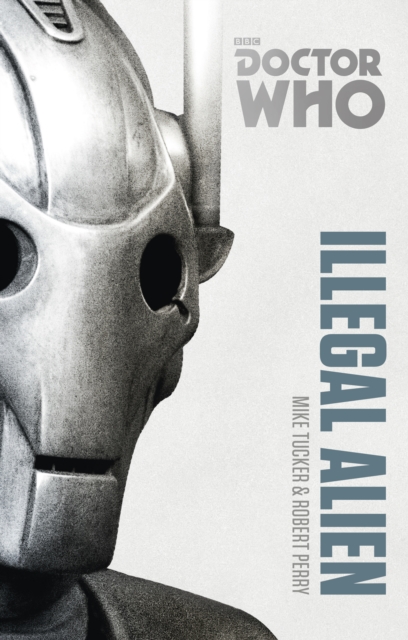 Doctor Who: Illegal Alien : The Monster Collection Edition, EPUB eBook