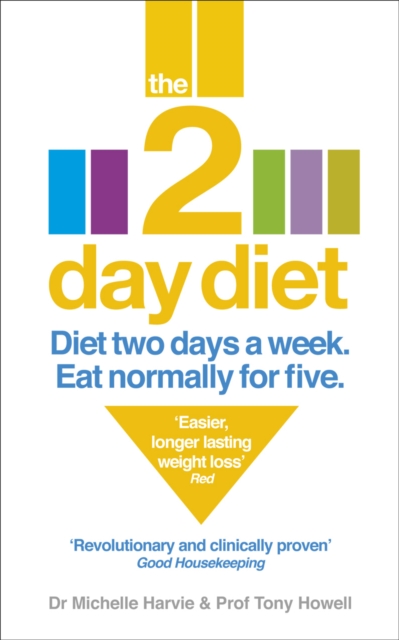 The 2-Day Diet : Diet Two Days a Week. Eat Normally for Five., EPUB eBook