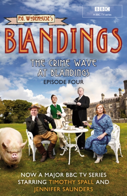 Blandings: The Crime Wave at Blandings : (Episode 4), EPUB eBook