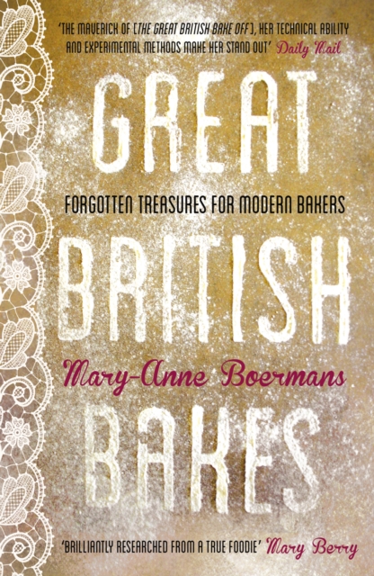 Great British Bakes : Forgotten treasures for modern bakers, EPUB eBook