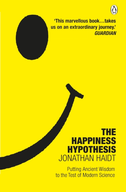 The Happiness Hypothesis : Putting Ancient Wisdom to the Test of Modern Science, EPUB eBook