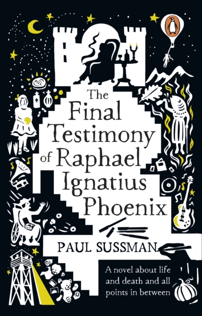 The Final Testimony of Raphael Ignatius Phoenix : clever, captivating, and idiosyncratic. You won t forget this novel, EPUB eBook