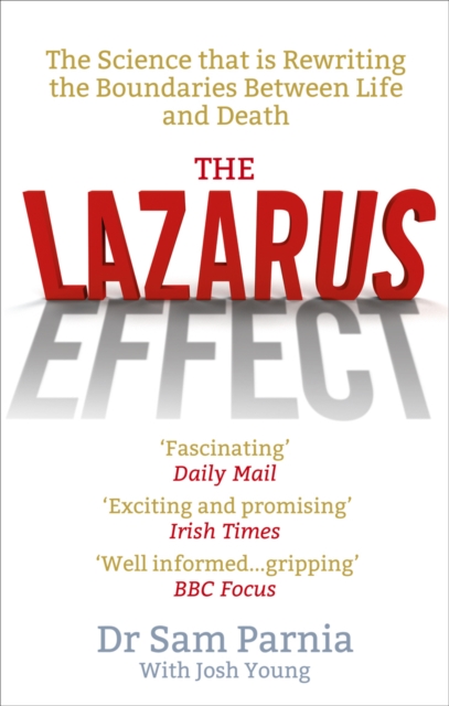 The Lazarus Effect : The Science That is Rewriting the Boundaries Between Life and Death, EPUB eBook