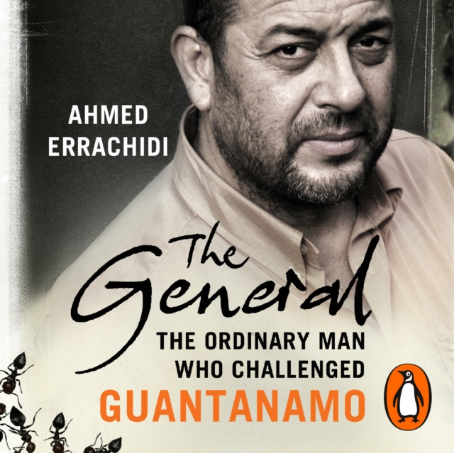 The General : The ordinary man who challenged Guantanamo, eAudiobook MP3 eaudioBook