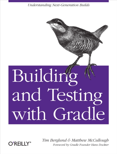 Building and Testing with Gradle : Understanding Next-Generation Builds, EPUB eBook
