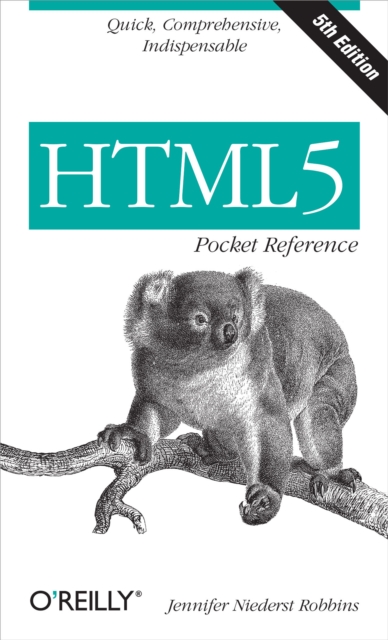 HTML5 Pocket Reference : Quick, Comprehensive, Indispensable, EPUB eBook