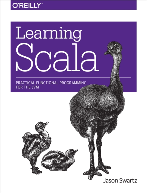 Learning Scala : Practical Functional Programming for the JVM, PDF eBook