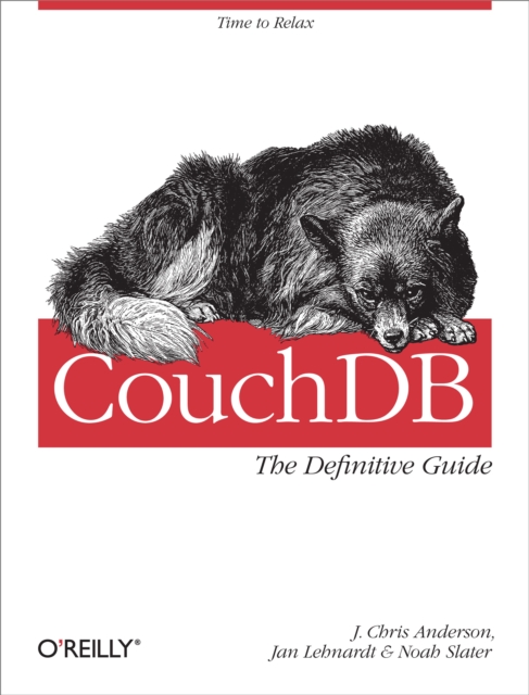 CouchDB: The Definitive Guide : Time to Relax, PDF eBook