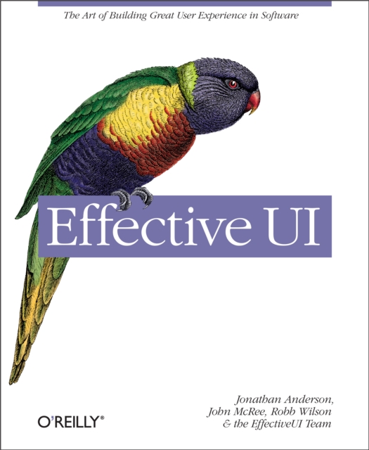 Effective UI : The Art of Building Great User Experience in Software, PDF eBook