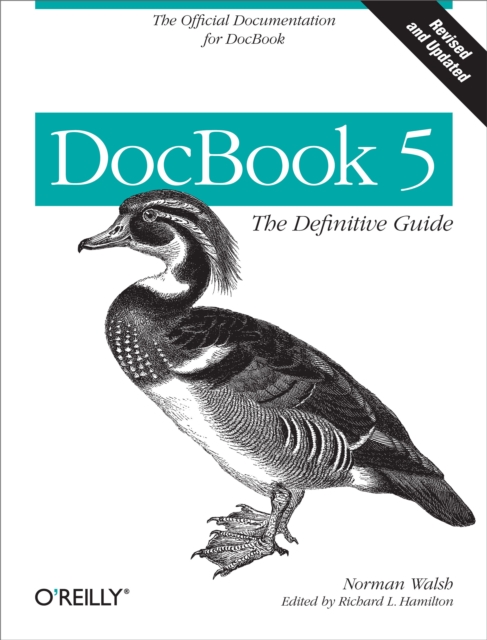 DocBook 5: The Definitive Guide : The Official Documentation for DocBook, EPUB eBook