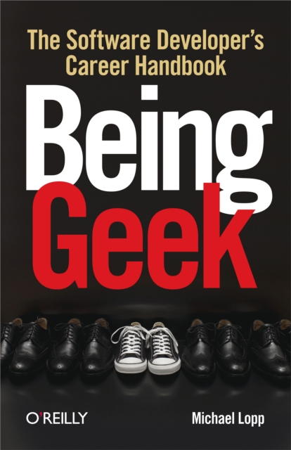 Being Geek : The Software Developer's Career Handbook, EPUB eBook