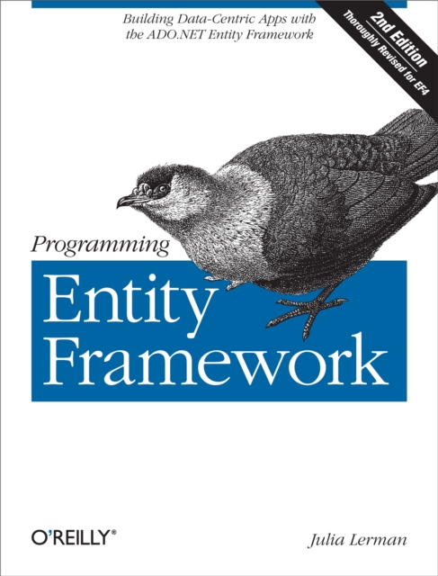 Programming Entity Framework : Building Data Centric Apps with the ADO.NET Entity Framework, PDF eBook
