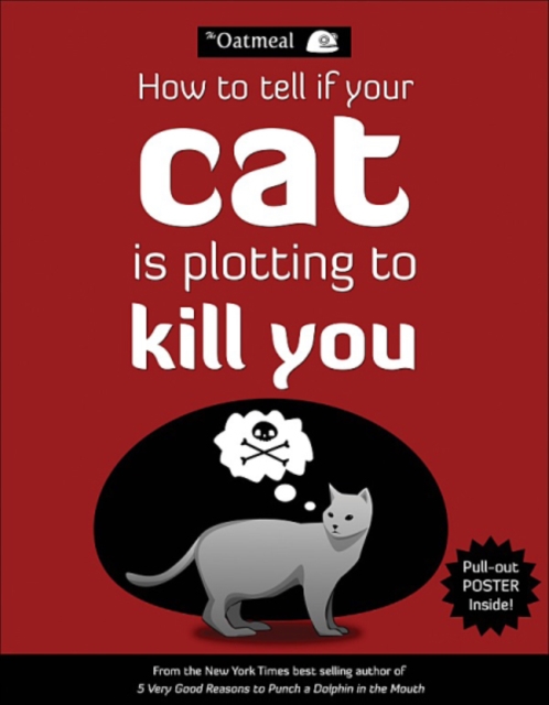 How to Tell If Your Cat Is Plotting to Kill You, Paperback / softback Book