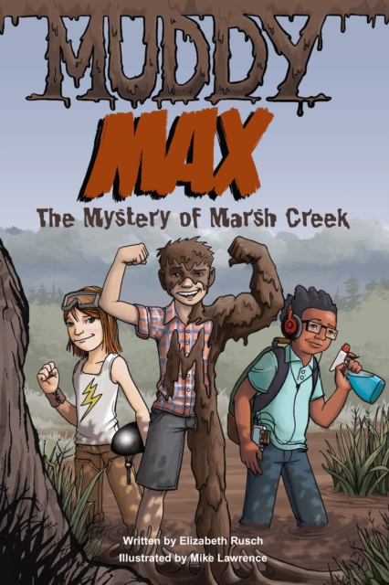 Muddy Max : The Mystery of Marsh Creek, PDF eBook