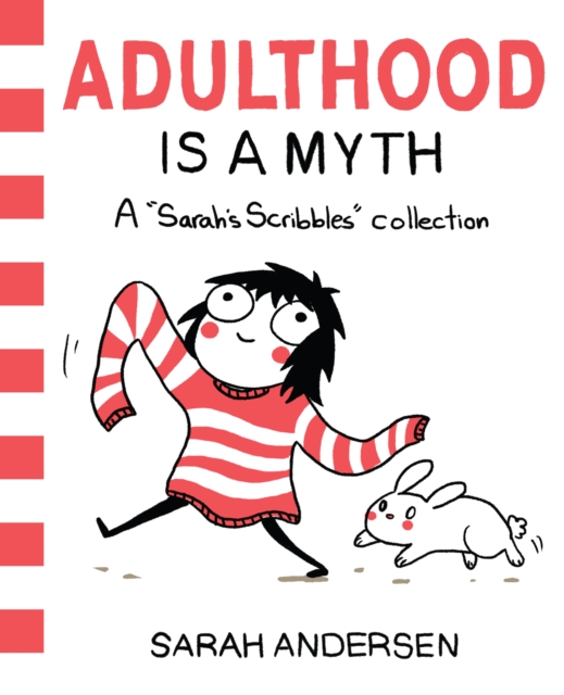 Adulthood Is a Myth : A Sarah's Scribbles Collection, Paperback / softback Book
