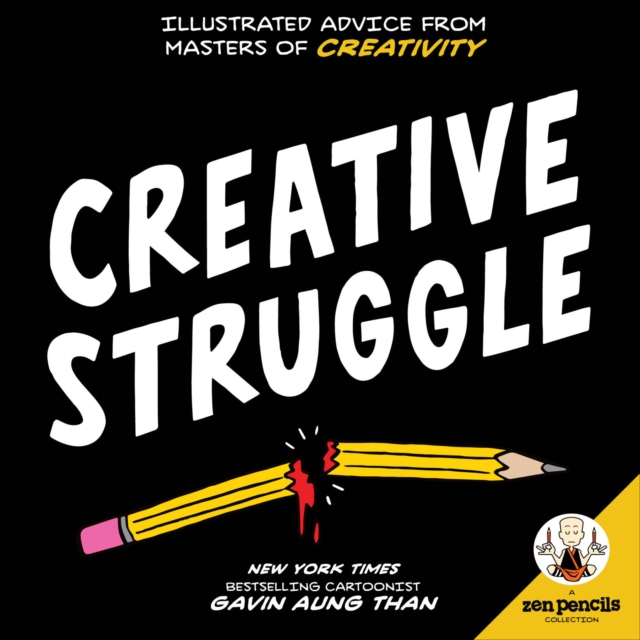 Zen Pencils--Creative Struggle : Illustrated Advice from Masters of Creativity, PDF eBook