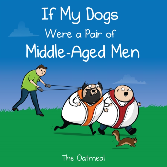 If My Dogs Were a Pair of Middle-Aged Men, EPUB eBook