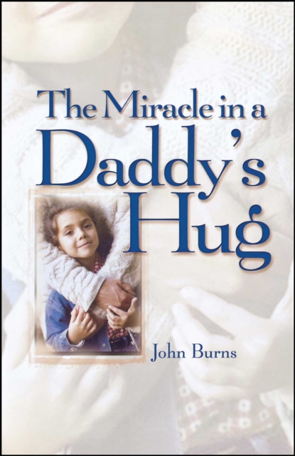 Miracle in a Daddy's Hug GIFT, EPUB eBook