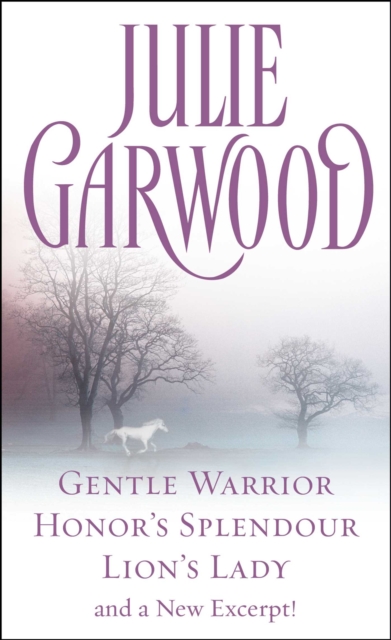 Julie Garwood Box Set : Gentle Warrior, Honor's Splendour, Lion's Lady, and a New Excerpt!, EPUB eBook