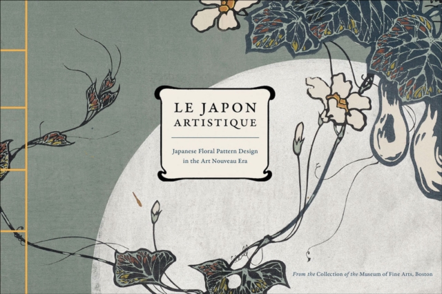 Le Japon Artistique : Japanese Floral Pattern Design in the Art Nouveau Era, EPUB eBook