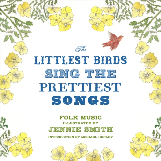 The Littlest Birds Sing Prettiest Songs : Folk Music, EPUB eBook