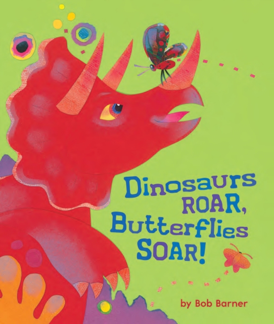 Dinosaurs Roar, Butterflies Soar!, EPUB eBook