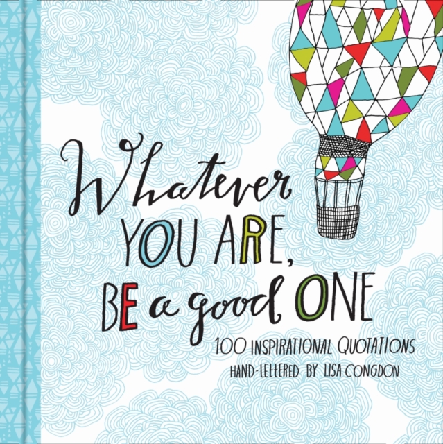 Whatever You Are, Be a Good One, Hardback Book