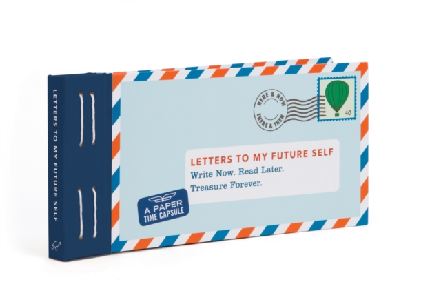Letters to My Future Self: Write Now. Read Later. Treasure Forever., Other printed item Book