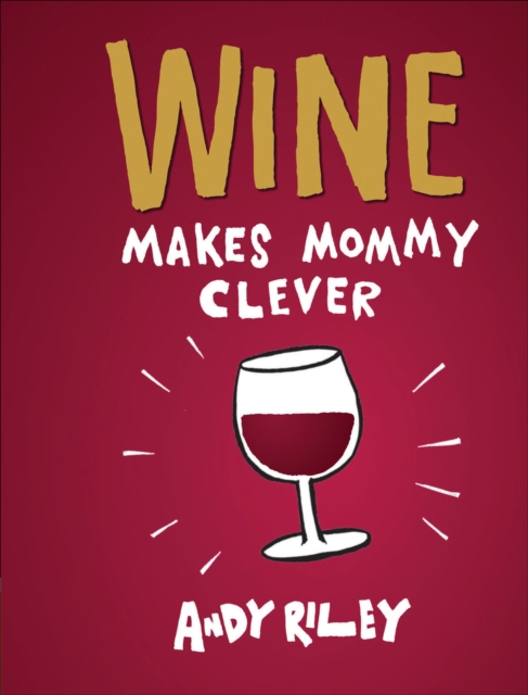Wine Makes Mommy Clever, EPUB eBook