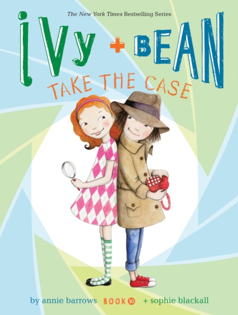 Ivy and Bean Take the Case (Book 10), Paperback / softback Book