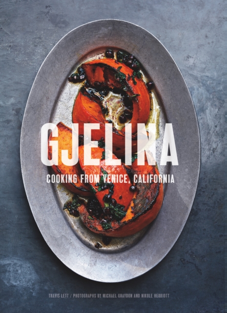 Gjelina : Cooking from Venice, California, EPUB eBook