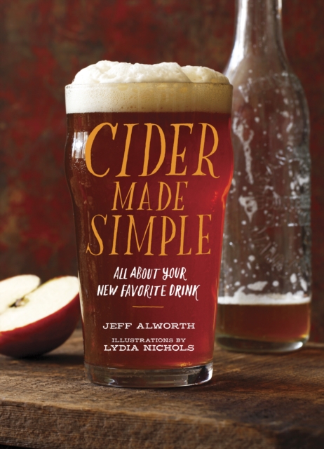 Cider Made Simple : All About Your New Favorite Drink, EPUB eBook