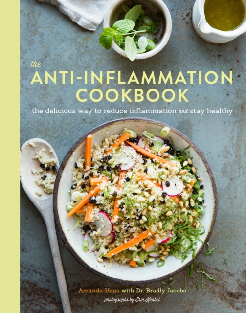 The Anti-Inflammation Cookbook : The Delicious Way to Reduce Inflammation and Stay Healthy, EPUB eBook