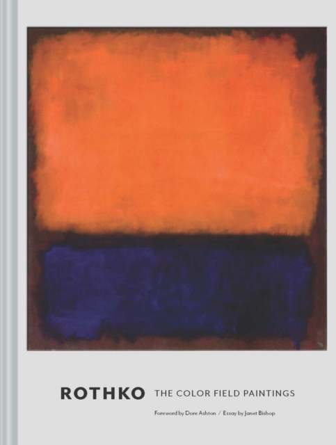Rothko : The Color Field Paintings, Hardback Book