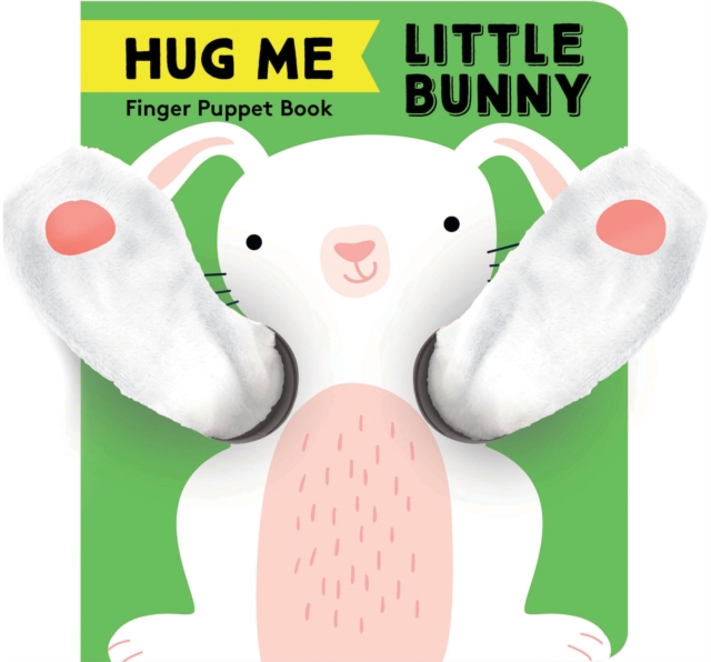 Hug Me Little Bunny: Finger Puppet Book, Novelty book Book