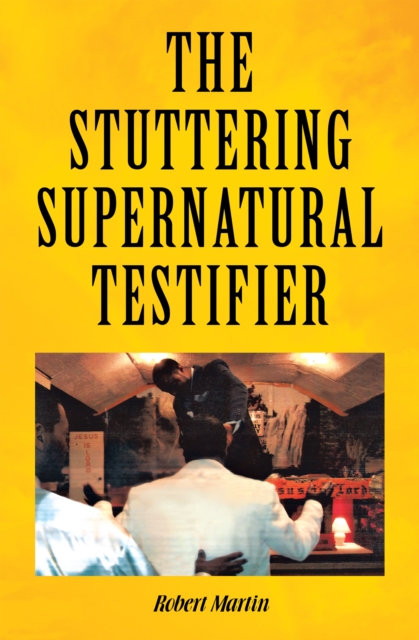 The Stuttering Supernatural Testifier, EPUB eBook