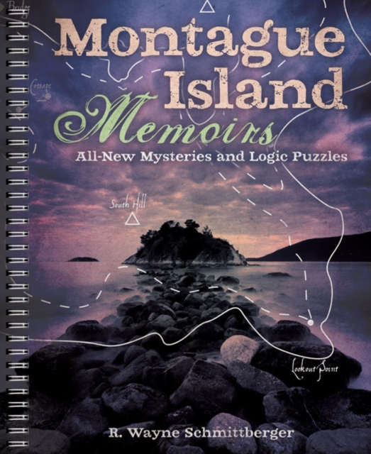 Montague Island Memoirs : All-New Mysteries and Logic Puzzles, Spiral bound Book