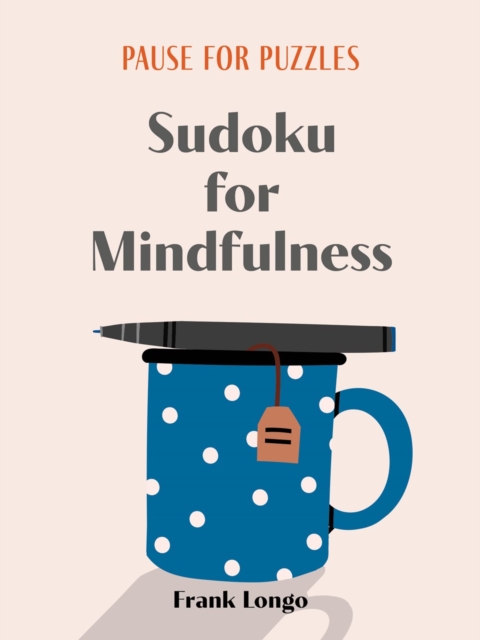Pause for Puzzles: Sudoku for Mindfulness, Paperback / softback Book