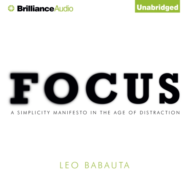 Focus : A Simplicity Manifesto in the Age of Distraction, eAudiobook MP3 eaudioBook