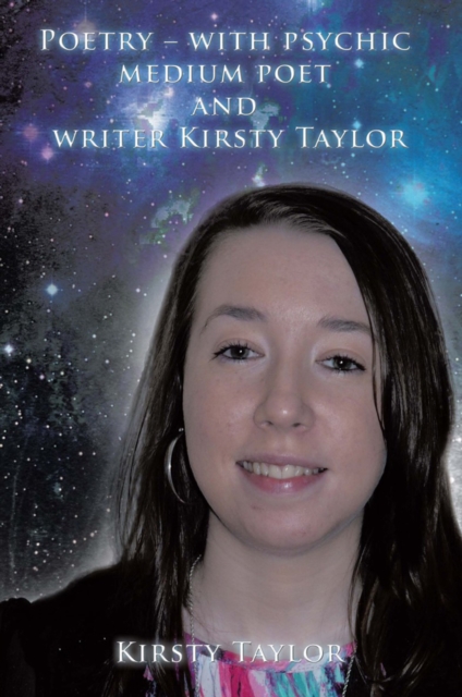 Poetry - with Psychic Medium Poet and Writer Kirsty Taylor, EPUB eBook
