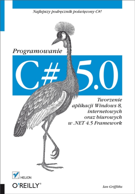 C# 5.0. Programowanie. Tworzenie aplikacji Windows 8, internetowych oraz biurowych w .NET 4.5 Framework, EPUB eBook